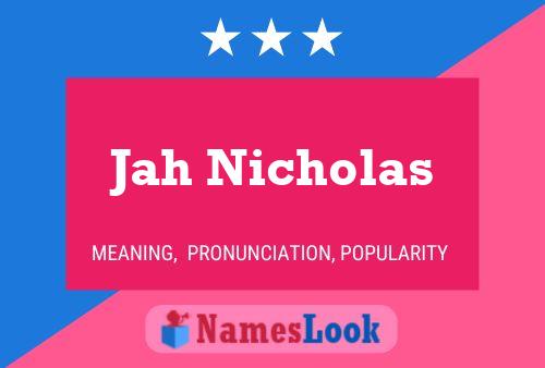 Jah Nicholas 名字海报