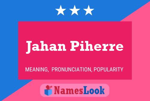 Jahan Piherre 名字海报