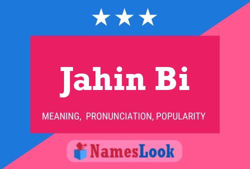 Jahin Bi 名字海报