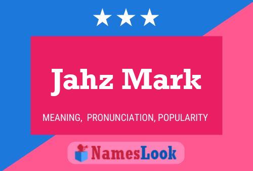 Jahz Mark 名字海报