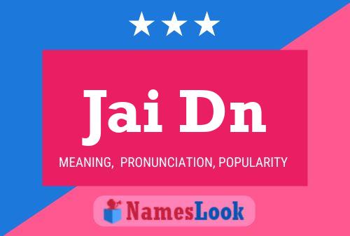 Jai Dn 名字海报