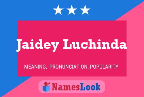 Jaidey Luchinda 名字海报