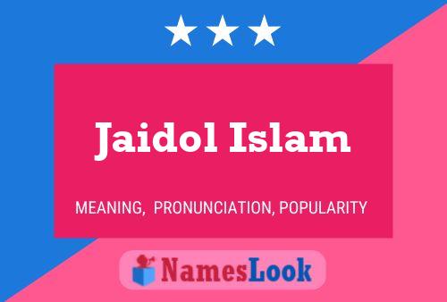 Jaidol Islam 名字海报