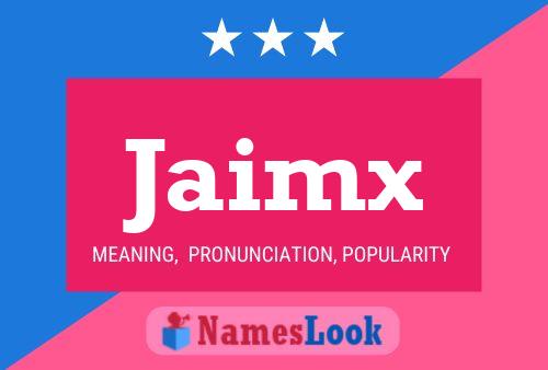 Jaimx 名字海报