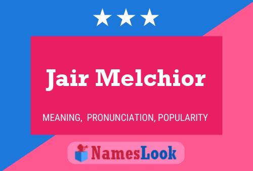 Jair Melchior 名字海报