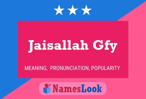 Jaisallah Gfy 名字海报