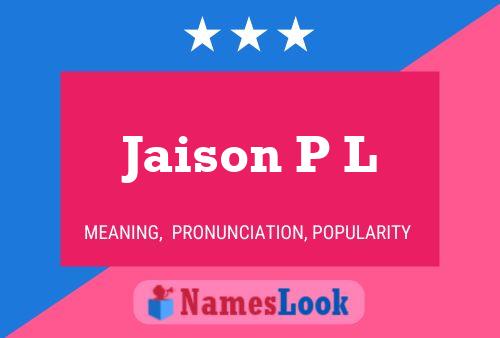 Jaison P L 名字海报