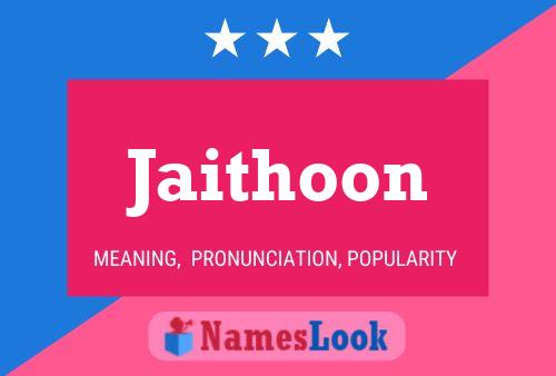 Jaithoon 名字海报