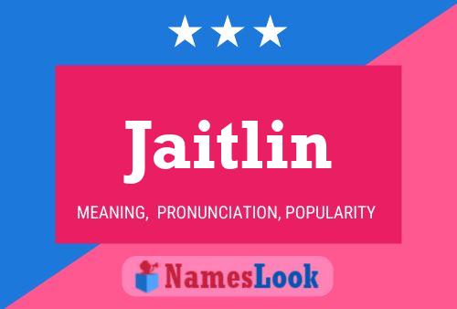 Jaitlin 名字海报