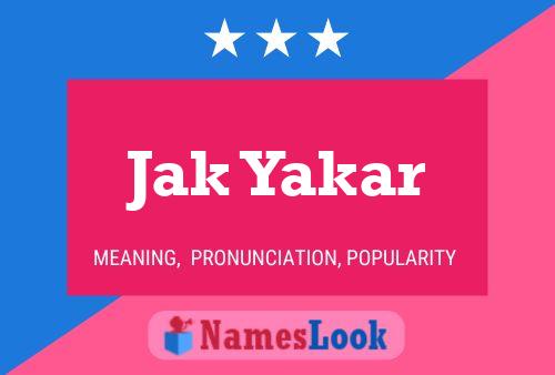 Jak Yakar 名字海报