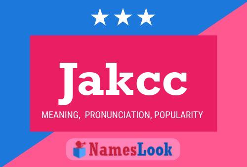 Jakcc 名字海报