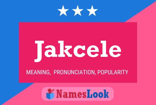 Jakcele 名字海报