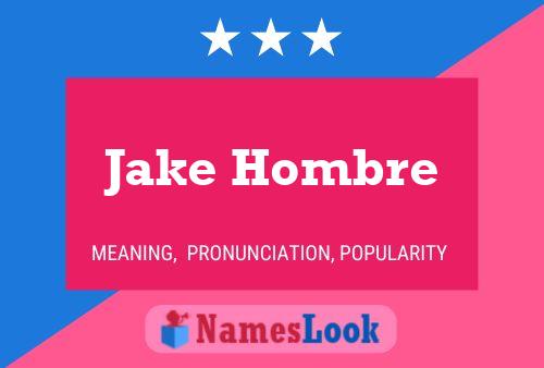 Jake Hombre 名字海报