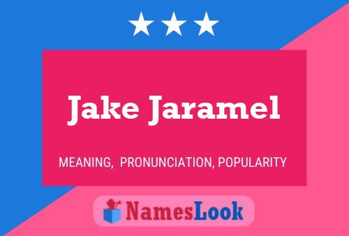 Jake Jaramel 名字海报