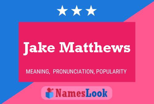 Jake Matthews 名字海报