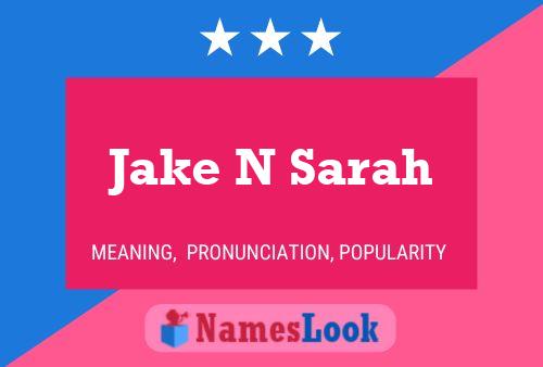 Jake N Sarah 名字海报