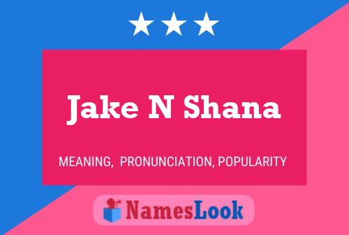 Jake N Shana 名字海报