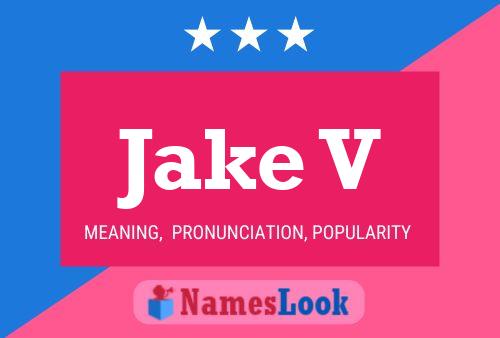 Jake V 名字海报