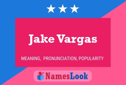 Jake Vargas 名字海报