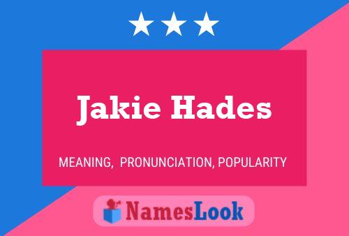 Jakie Hades 名字海报