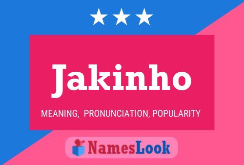 Jakinho 名字海报