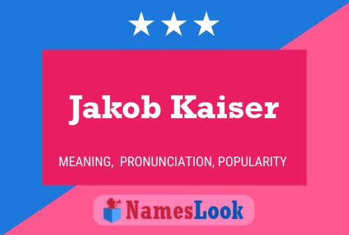 Jakob Kaiser 名字海报