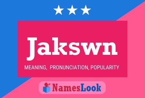 Jakswn 名字海报