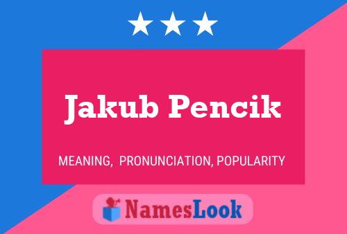 Jakub Pencik 名字海报