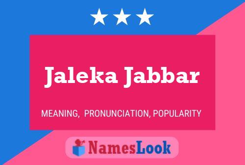 Jaleka Jabbar 名字海报