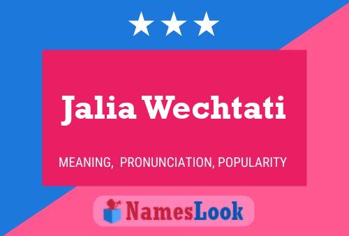 Jalia Wechtati 名字海报