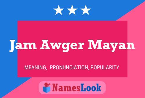 Jam Awger Mayan 名字海报