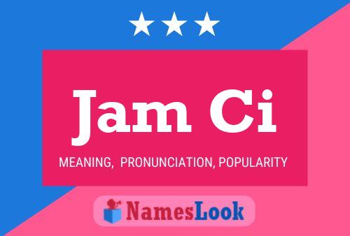 Jam Ci 名字海报