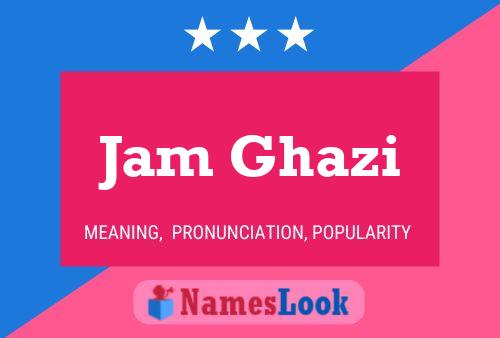 Jam Ghazi 名字海报