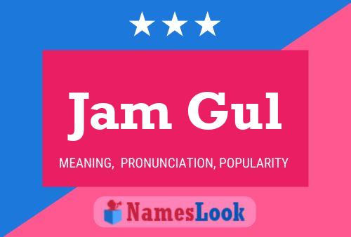 Jam Gul 名字海报