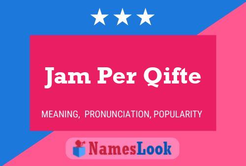 Jam Per Qifte 名字海报