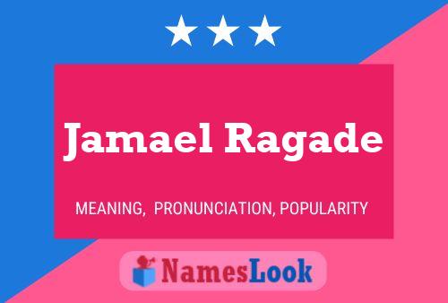 Jamael Ragade 名字海报