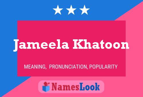 Jameela Khatoon 名字海报