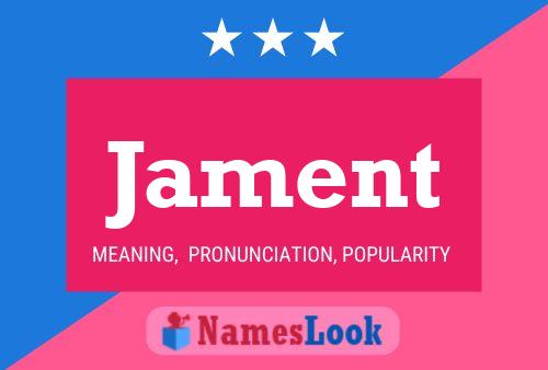 Jament 名字海报