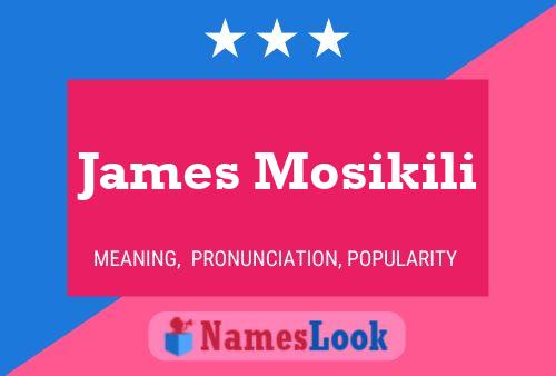 James Mosikili 名字海报