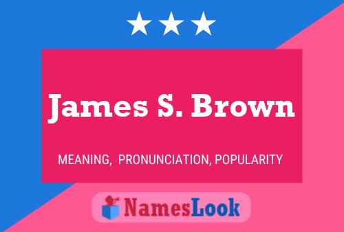 James S. Brown 名字海报