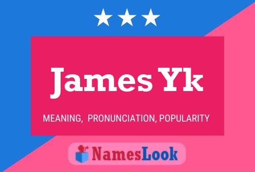 James Yk 名字海报