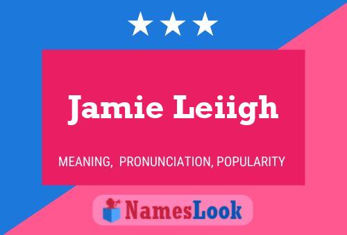 Jamie Leiigh 名字海报