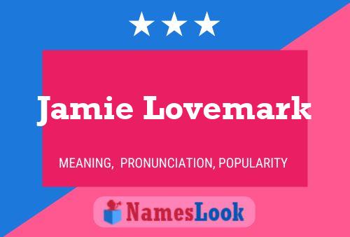 Jamie Lovemark 名字海报