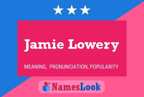 Jamie Lowery 名字海报