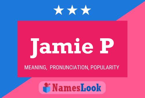 Jamie P 名字海报