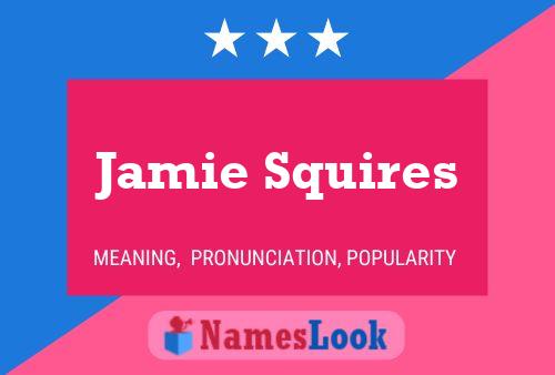 Jamie Squires 名字海报