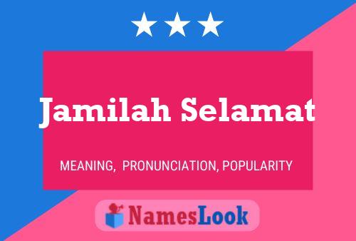 Jamilah Selamat 名字海报