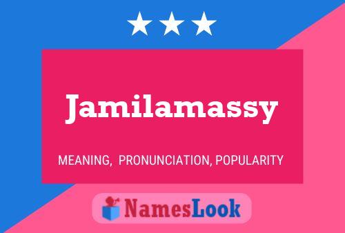 Jamilamassy 名字海报