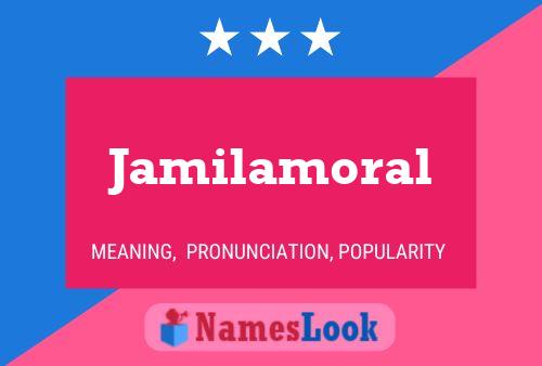 Jamilamoral 名字海报