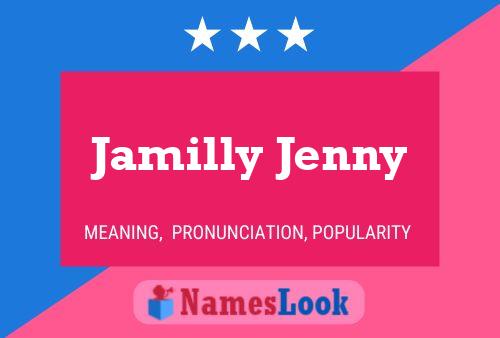 Jamilly Jenny 名字海报